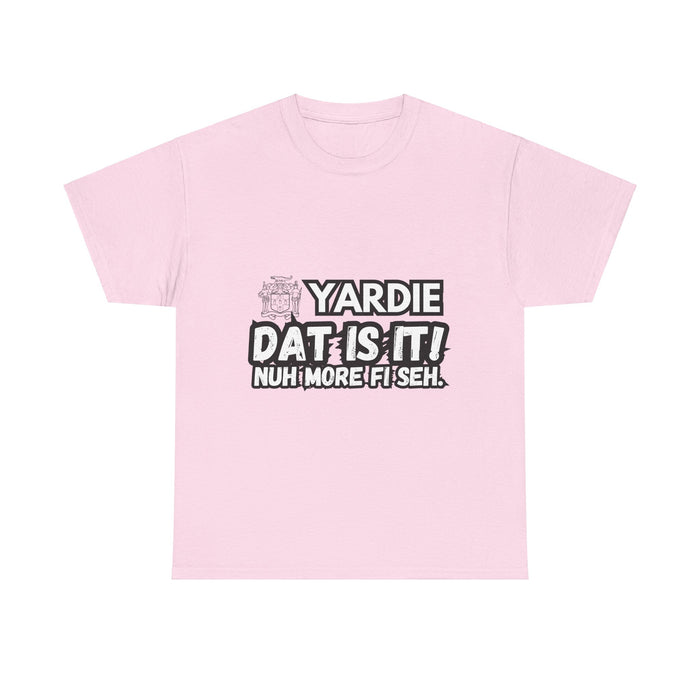 YARDIE DAT IS  IT 2 -   Yardie Unisex Heavy Cotton Tee  -  (Express Delivery available)