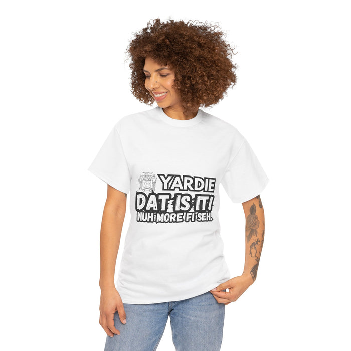 YARDIE DAT IS  IT 2 -   Yardie Unisex Heavy Cotton Tee  -  (Express Delivery available)