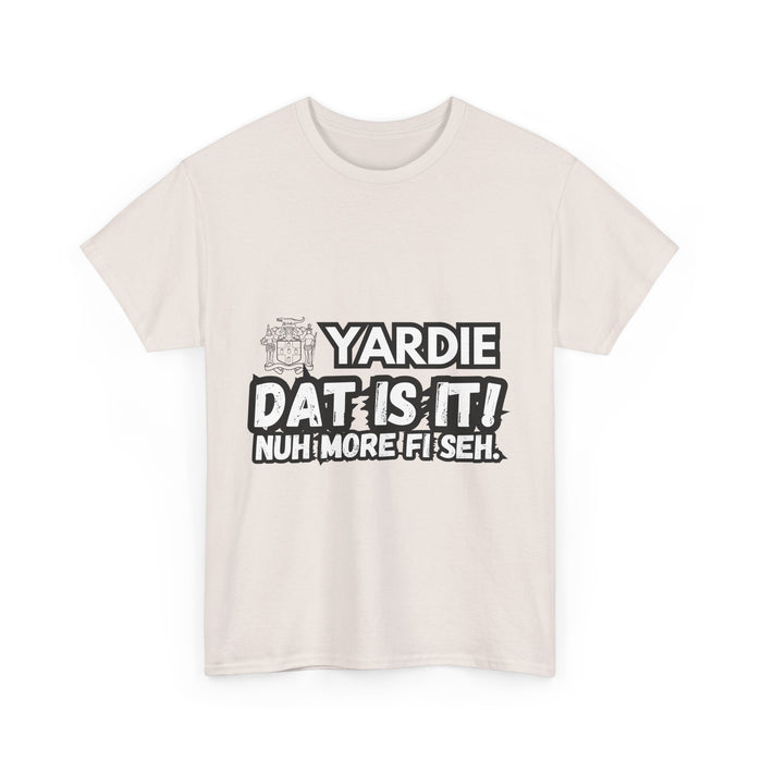 YARDIE DAT IS  IT 2 -   Yardie Unisex Heavy Cotton Tee  -  (Express Delivery available)