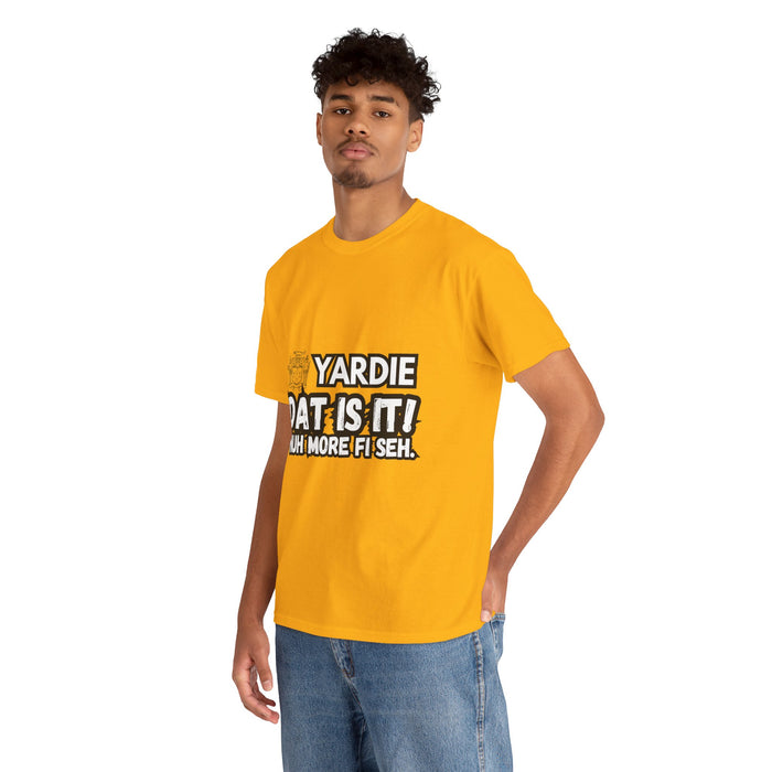 YARDIE DAT IS  IT 2 -   Yardie Unisex Heavy Cotton Tee  -  (Express Delivery available)