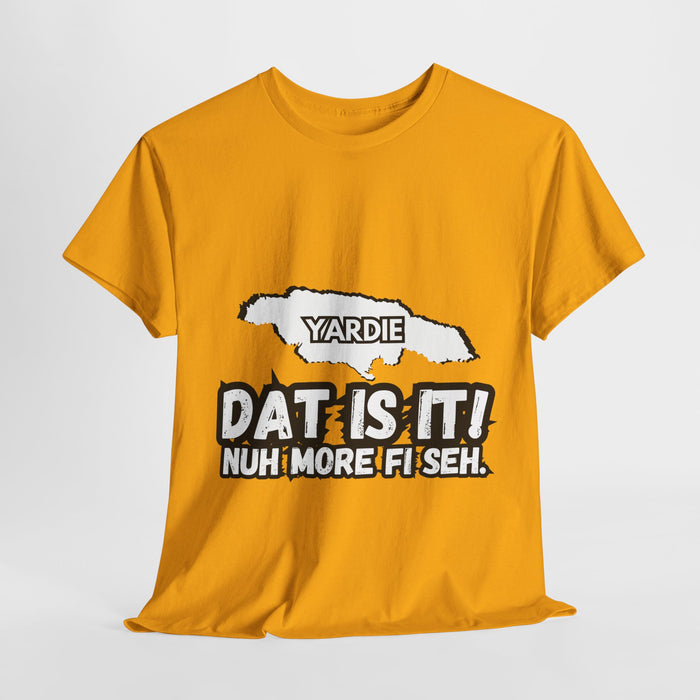 DAT IS  IT Yardie 2 -  Yardie Unisex Heavy Cotton Tee  -  (Express Delivery available)