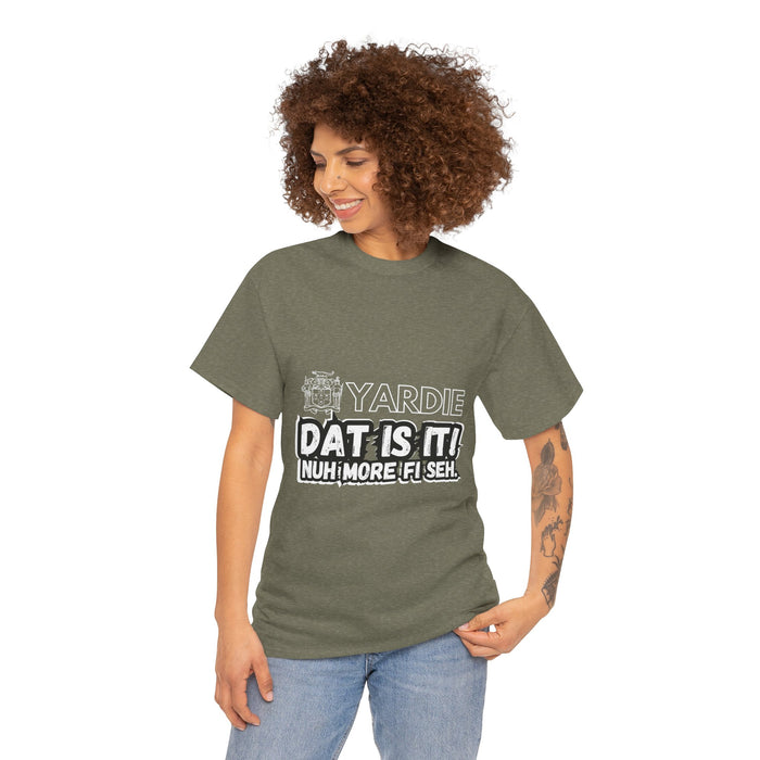 Yardie DAT IS  IT -  Unisex Heavy Cotton Tee  -  (Express Delivery available)