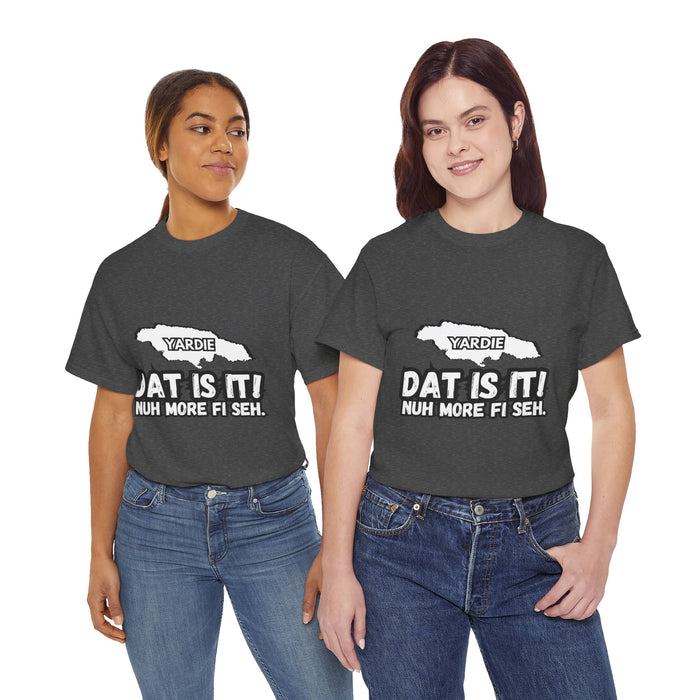 DAT IS  IT Yardie 2 -  Yardie Unisex Heavy Cotton Tee  -  (Express Delivery available)