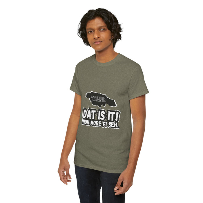 DAT IS  IT -  Yardie Unisex Heavy Cotton Tee  -  (Express Delivery available)