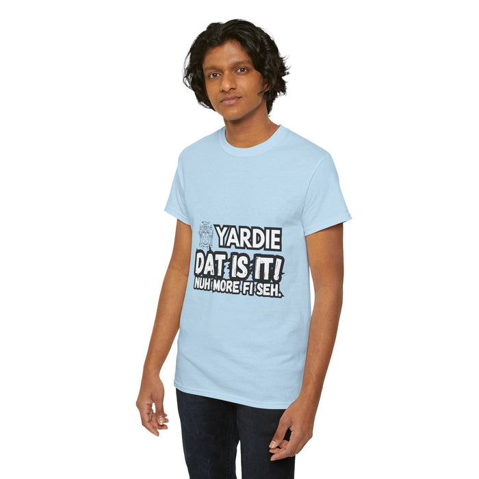 YARDIE DAT IS  IT 2 -   Yardie Unisex Heavy Cotton Tee  -  (Express Delivery available)