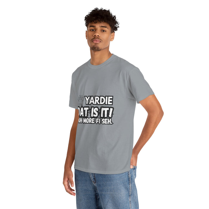 YARDIE DAT IS  IT 2 -   Yardie Unisex Heavy Cotton Tee  -  (Express Delivery available)