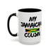  Best Jamaican Cousin Accent Coffee Mug (15oz)