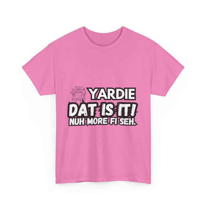 YARDIE DAT IS  IT 2 -   Yardie Unisex Heavy Cotton Tee  -  (Express Delivery available)