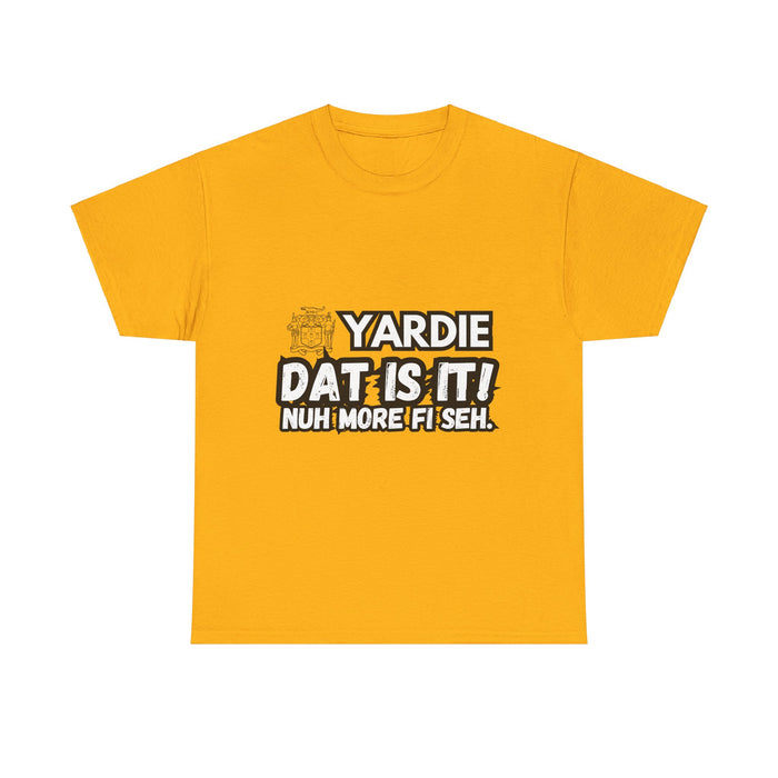 YARDIE DAT IS  IT 2 -   Yardie Unisex Heavy Cotton Tee  -  (Express Delivery available)