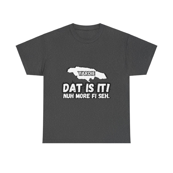 DAT IS  IT Yardie 2 -  Yardie Unisex Heavy Cotton Tee  -  (Express Delivery available)