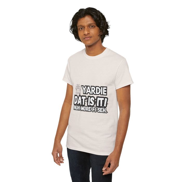 YARDIE DAT IS  IT 2 -   Yardie Unisex Heavy Cotton Tee  -  (Express Delivery available)