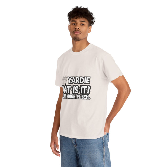 YARDIE DAT IS  IT 2 -   Yardie Unisex Heavy Cotton Tee  -  (Express Delivery available)