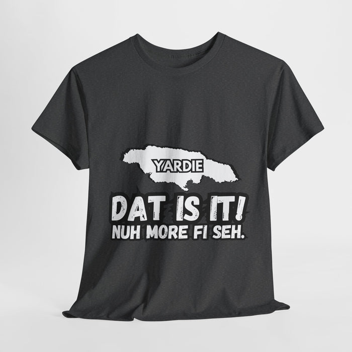 DAT IS  IT Yardie 2 -  Yardie Unisex Heavy Cotton Tee  -  (Express Delivery available)