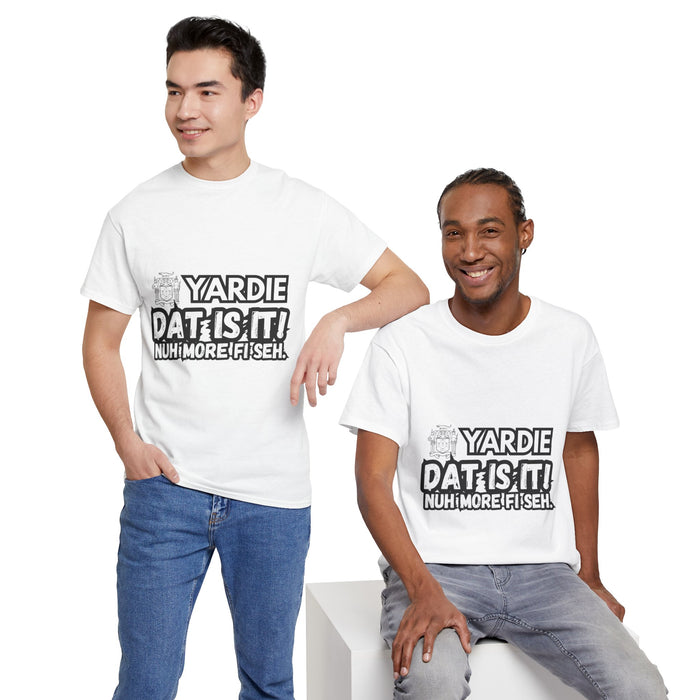 YARDIE DAT IS  IT 2 -   Yardie Unisex Heavy Cotton Tee  -  (Express Delivery available)