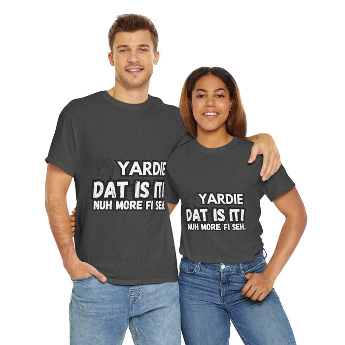 YARDIE DAT IS  IT 2 -   Yardie Unisex Heavy Cotton Tee  -  (Express Delivery available)