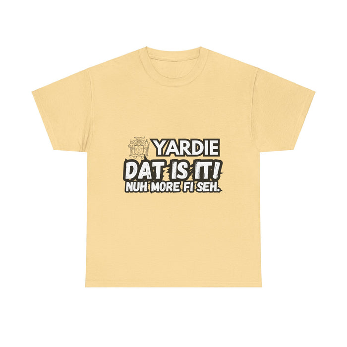 YARDIE DAT IS  IT 2 -   Yardie Unisex Heavy Cotton Tee  -  (Express Delivery available)