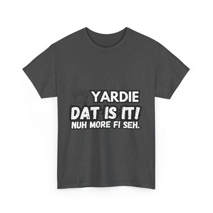 YARDIE DAT IS  IT 2 -   Yardie Unisex Heavy Cotton Tee  -  (Express Delivery available)