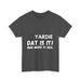  YARDIE DAT IS  IT 2 -   Yardie Unisex Heavy Cotton Tee  -  (Express Delivery available)