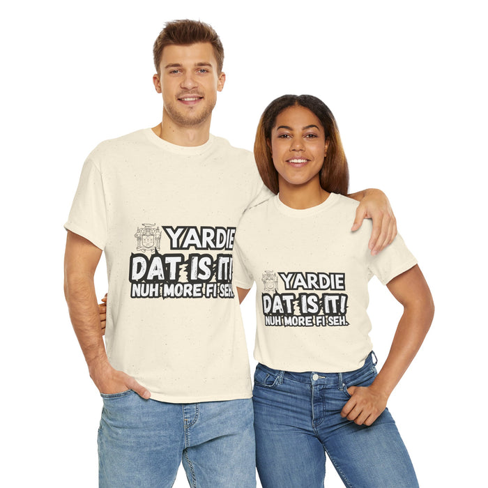 YARDIE DAT IS  IT 2 -   Yardie Unisex Heavy Cotton Tee  -  (Express Delivery available)