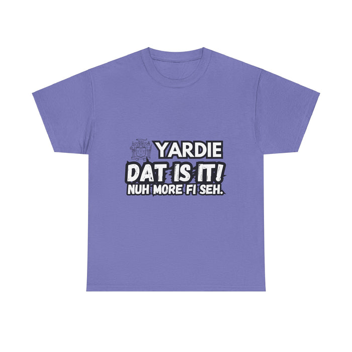 YARDIE DAT IS  IT 2 -   Yardie Unisex Heavy Cotton Tee  -  (Express Delivery available)