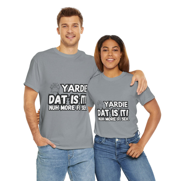 YARDIE DAT IS  IT 2 -   Yardie Unisex Heavy Cotton Tee  -  (Express Delivery available)