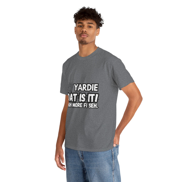 YARDIE DAT IS  IT 2 -   Yardie Unisex Heavy Cotton Tee  -  (Express Delivery available)