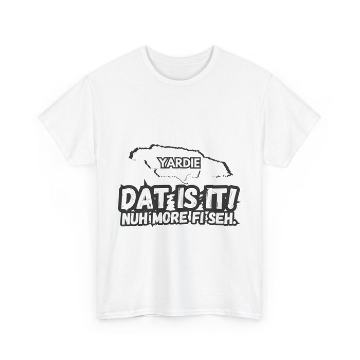 DAT IS  IT Yardie 2 -  Yardie Unisex Heavy Cotton Tee  -  (Express Delivery available)