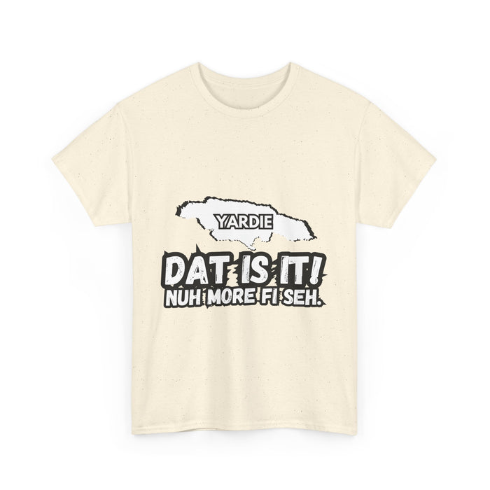 DAT IS  IT Yardie 2 -  Yardie Unisex Heavy Cotton Tee  -  (Express Delivery available)