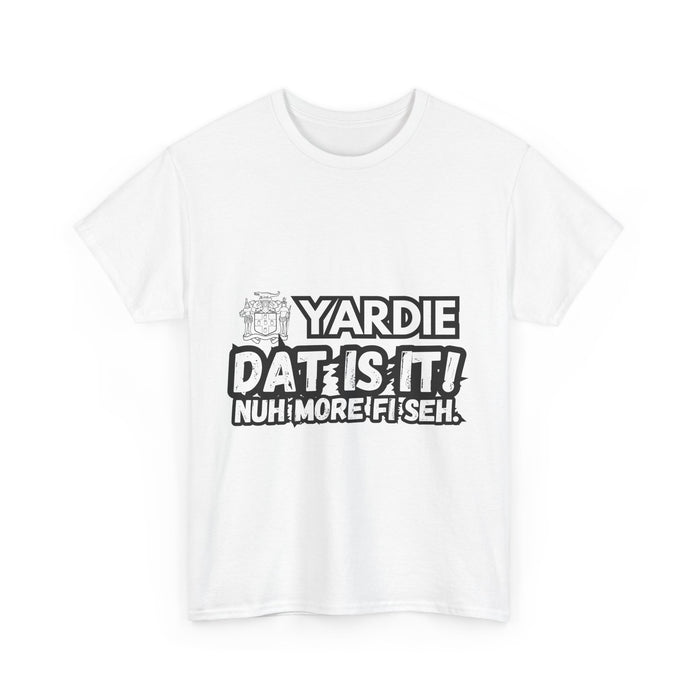 YARDIE DAT IS  IT 2 -   Yardie Unisex Heavy Cotton Tee  -  (Express Delivery available)