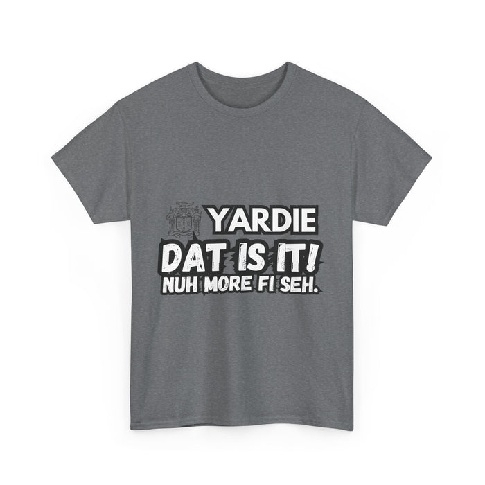 YARDIE DAT IS  IT 2 -   Yardie Unisex Heavy Cotton Tee  -  (Express Delivery available)