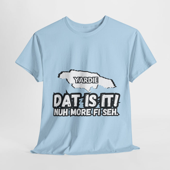 DAT IS  IT Yardie 2 -  Yardie Unisex Heavy Cotton Tee  -  (Express Delivery available)