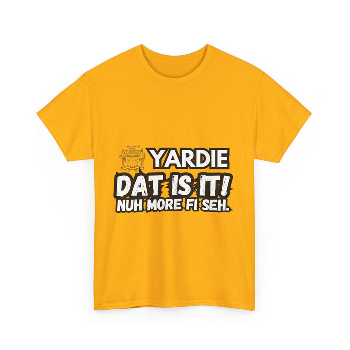 YARDIE DAT IS  IT 2 -   Yardie Unisex Heavy Cotton Tee  -  (Express Delivery available)