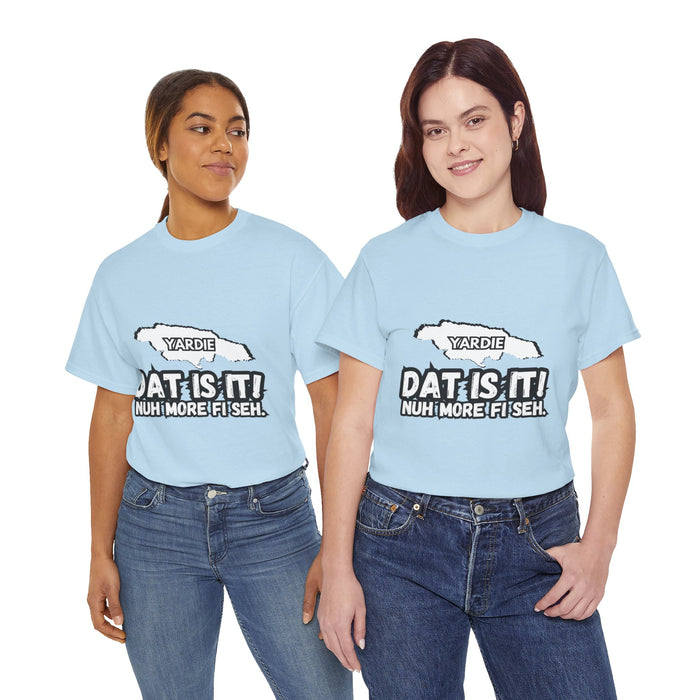 DAT IS  IT Yardie 2 -  Yardie Unisex Heavy Cotton Tee  -  (Express Delivery available)