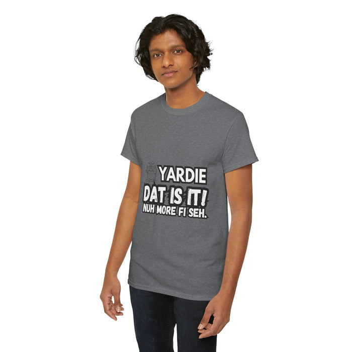 YARDIE DAT IS  IT 2 -   Yardie Unisex Heavy Cotton Tee  -  (Express Delivery available)