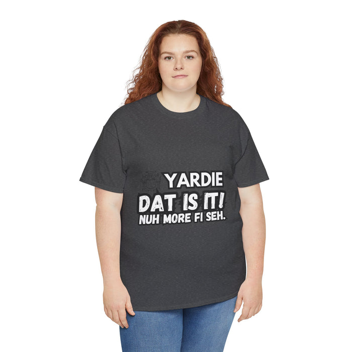 YARDIE DAT IS  IT 2 -   Yardie Unisex Heavy Cotton Tee  -  (Express Delivery available)