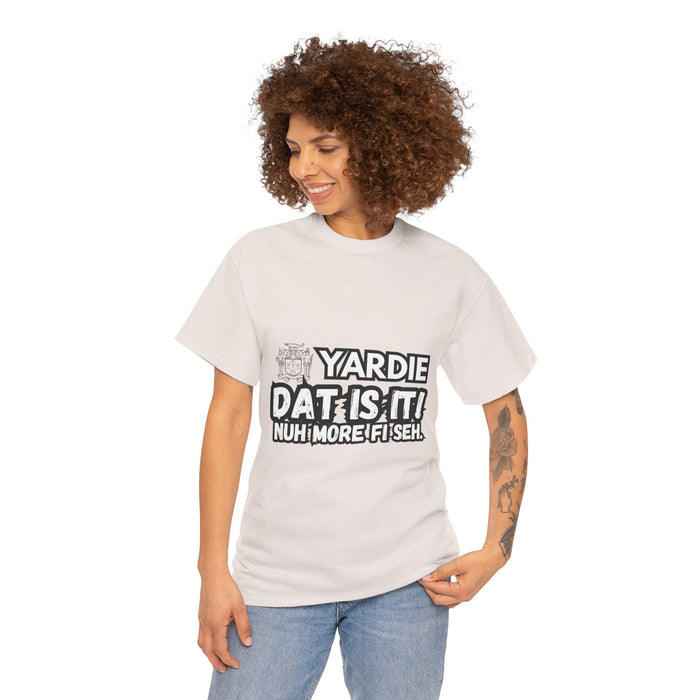 YARDIE DAT IS  IT 2 -   Yardie Unisex Heavy Cotton Tee  -  (Express Delivery available)