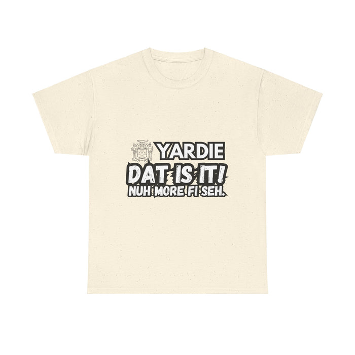 YARDIE DAT IS  IT 2 -   Yardie Unisex Heavy Cotton Tee  -  (Express Delivery available)