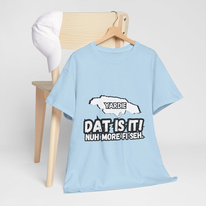 DAT IS  IT Yardie 2 -  Yardie Unisex Heavy Cotton Tee  -  (Express Delivery available)