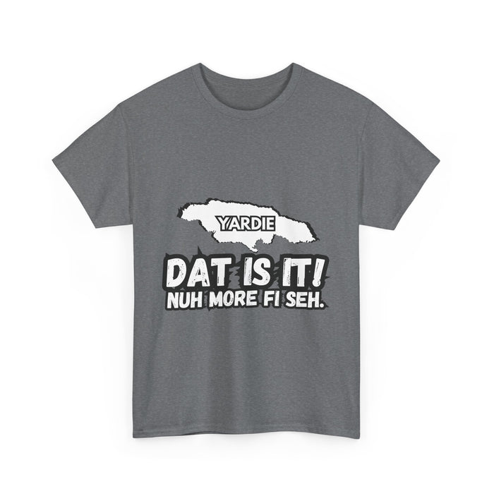 DAT IS  IT Yardie 2 -  Yardie Unisex Heavy Cotton Tee  -  (Express Delivery available)