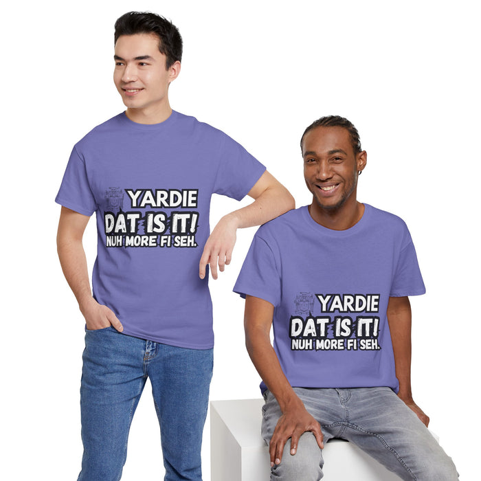 YARDIE DAT IS  IT 2 -   Yardie Unisex Heavy Cotton Tee  -  (Express Delivery available)