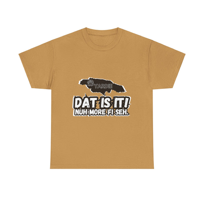 DAT IS  IT Jamaica -  Yardie Unisex Heavy Cotton Tee  -  (Express Delivery available)