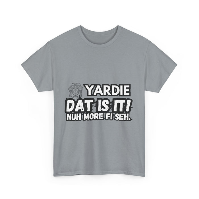 YARDIE DAT IS  IT 2 -   Yardie Unisex Heavy Cotton Tee  -  (Express Delivery available)